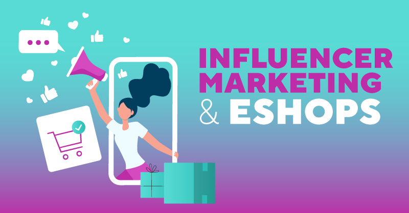 Influencers και eshops: Αξίζει τελικά τον κόπο η συνεργασία με influencer;